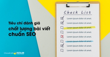 Tiêu chí đánh giá chất lượng bài viết chuẩn SEO
