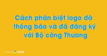 Cách phân biệt logo đã thông báo và đã đăng ký với Bộ công Thương