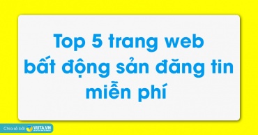 Top 5+ trang web bất động sản đăng tin miễn phí
