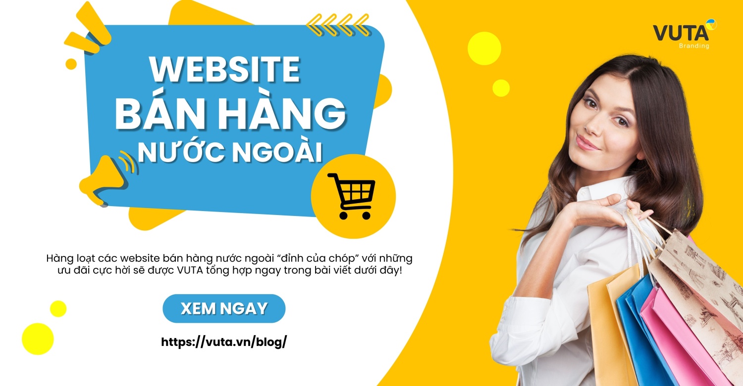 List Các Trang Web Bán Hàng Online Nước Ngoài "Đỉnh Của Chóp"