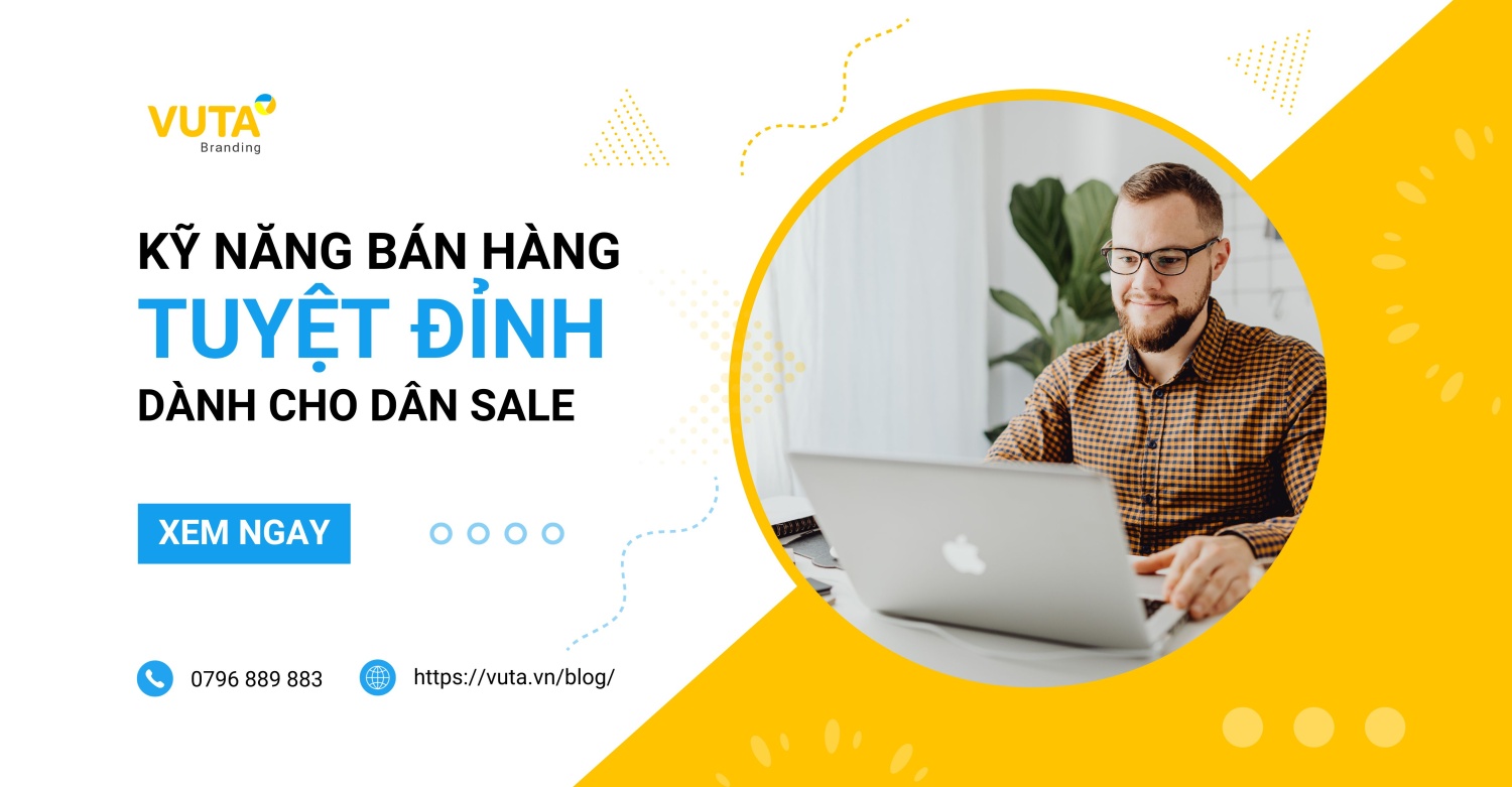 Kỹ Năng Bán Hàng Đỉnh Cao Dành Cho Dân Sale